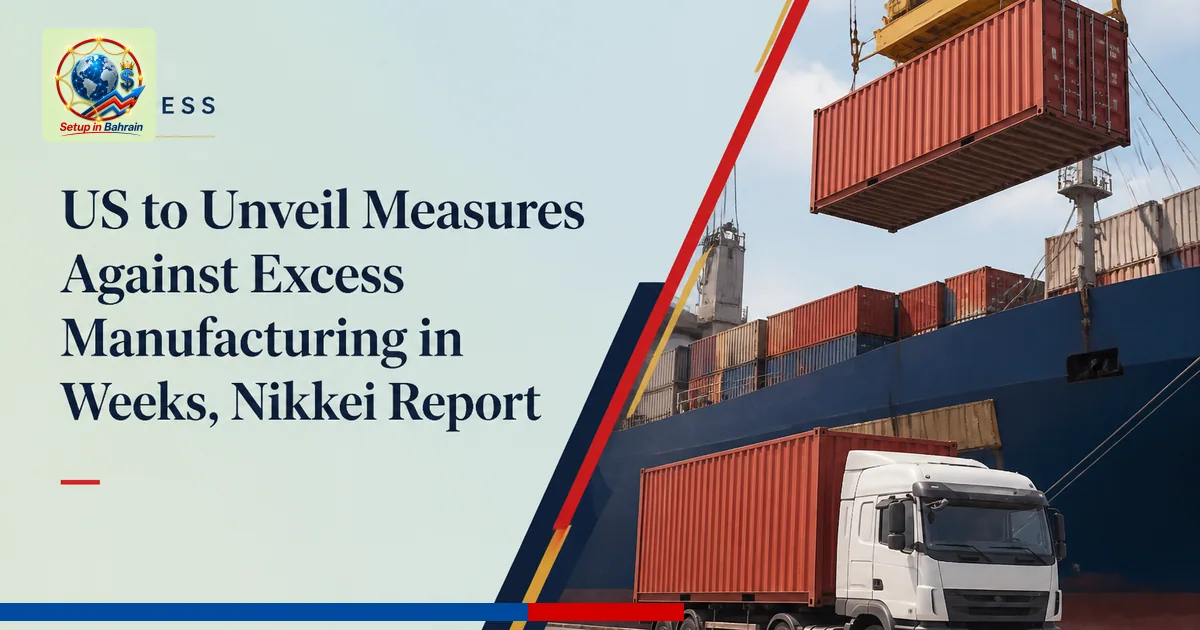 Editorial visual representing unbranded cargo shipping operations illustrating US to unveil measures against excess manufactu